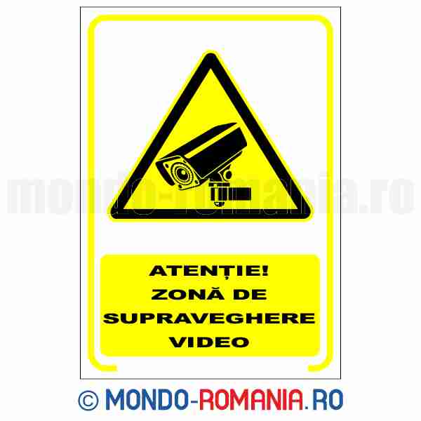 ATENTIE! ZONA DE SUPRAVEGHERE VIDEO - indicator de securitate de avertizare pentru protectia muncii